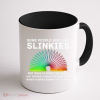 Some People Are Like Slinkies Funny Sarcastic  Coffee Mug thumb 1
