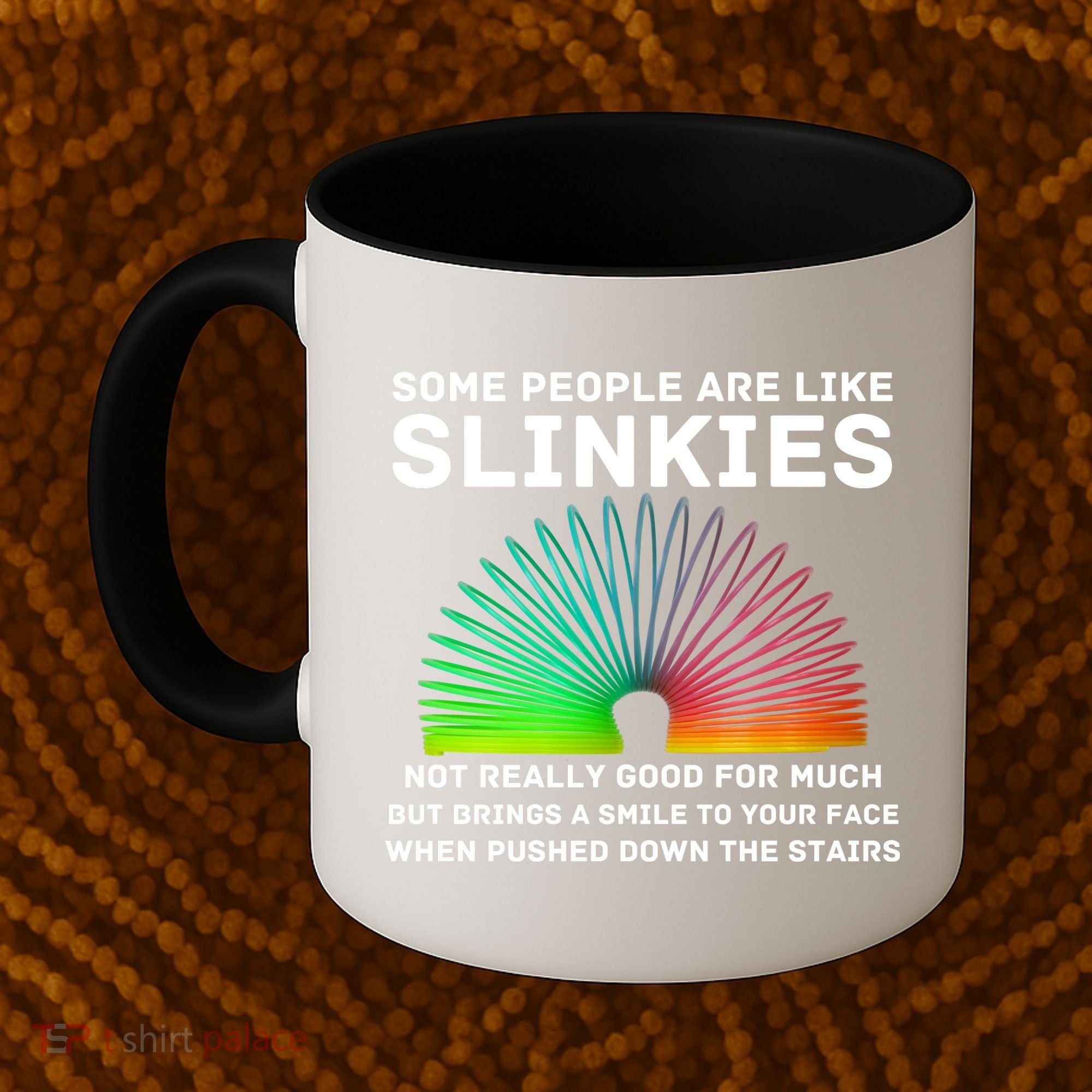 Some People Are Like Slinkies Funny Sarcastic  Coffee Mug