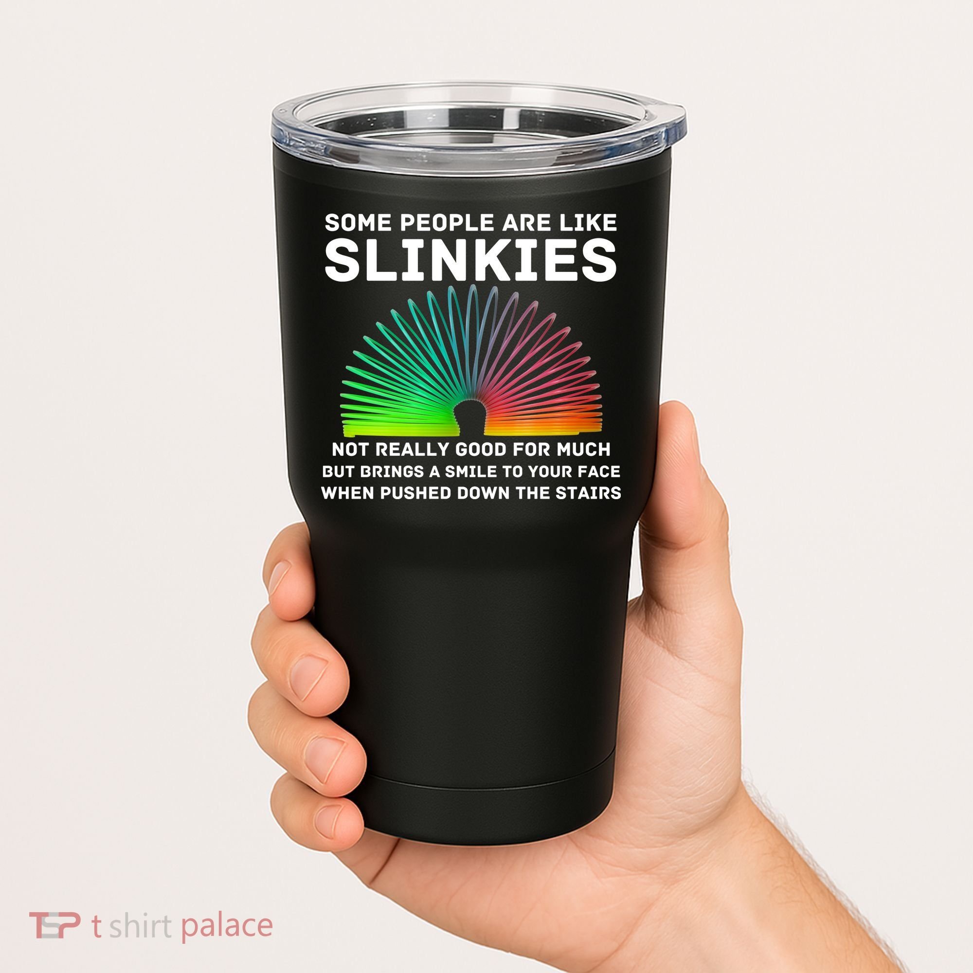 Some People Are Like Slinkies Funny Sarcastic  Tumbler