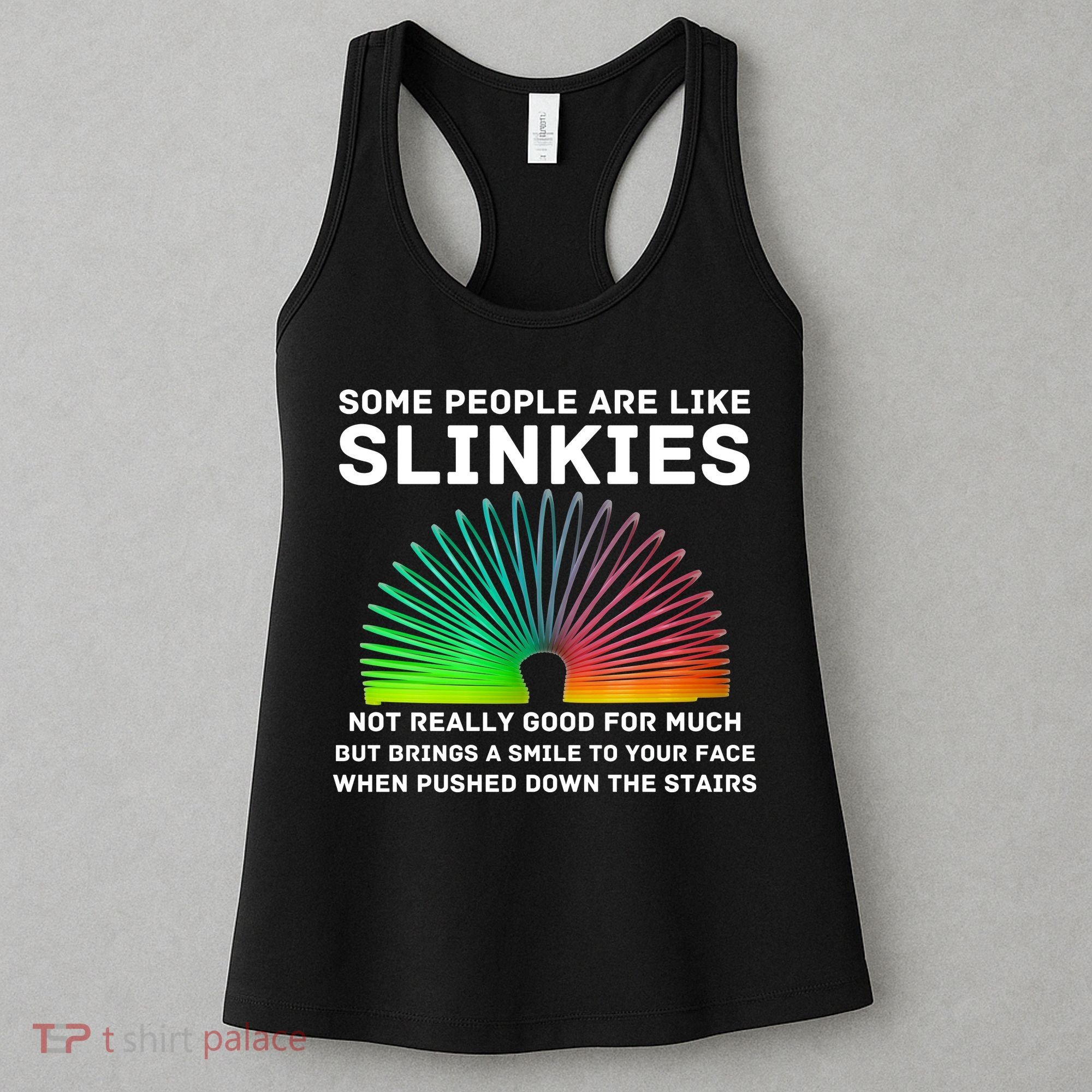 Some People Are Like Slinkies Funny Sarcastic  Women's Tank Top