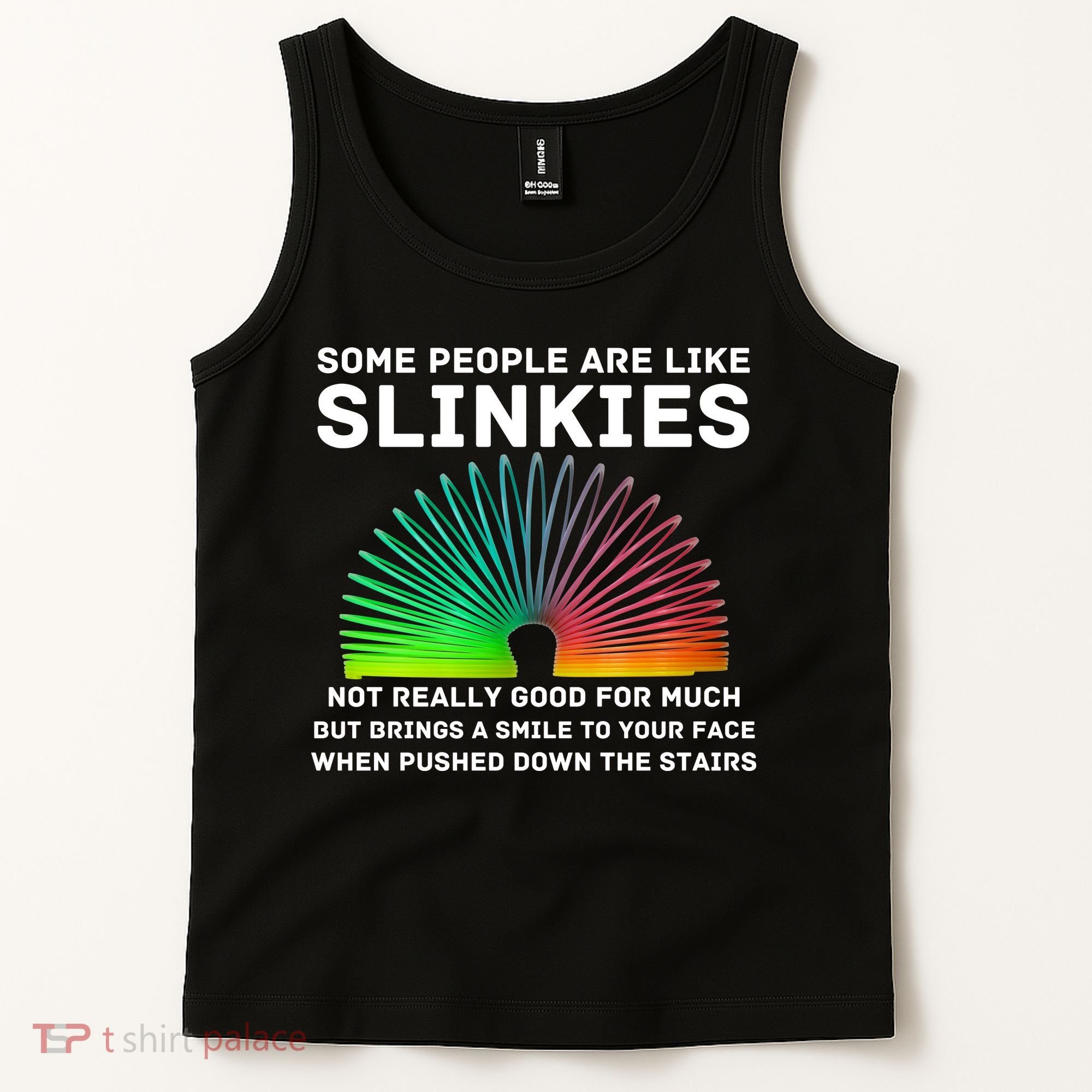 Some People Are Like Slinkies Funny Sarcastic  Tank Top