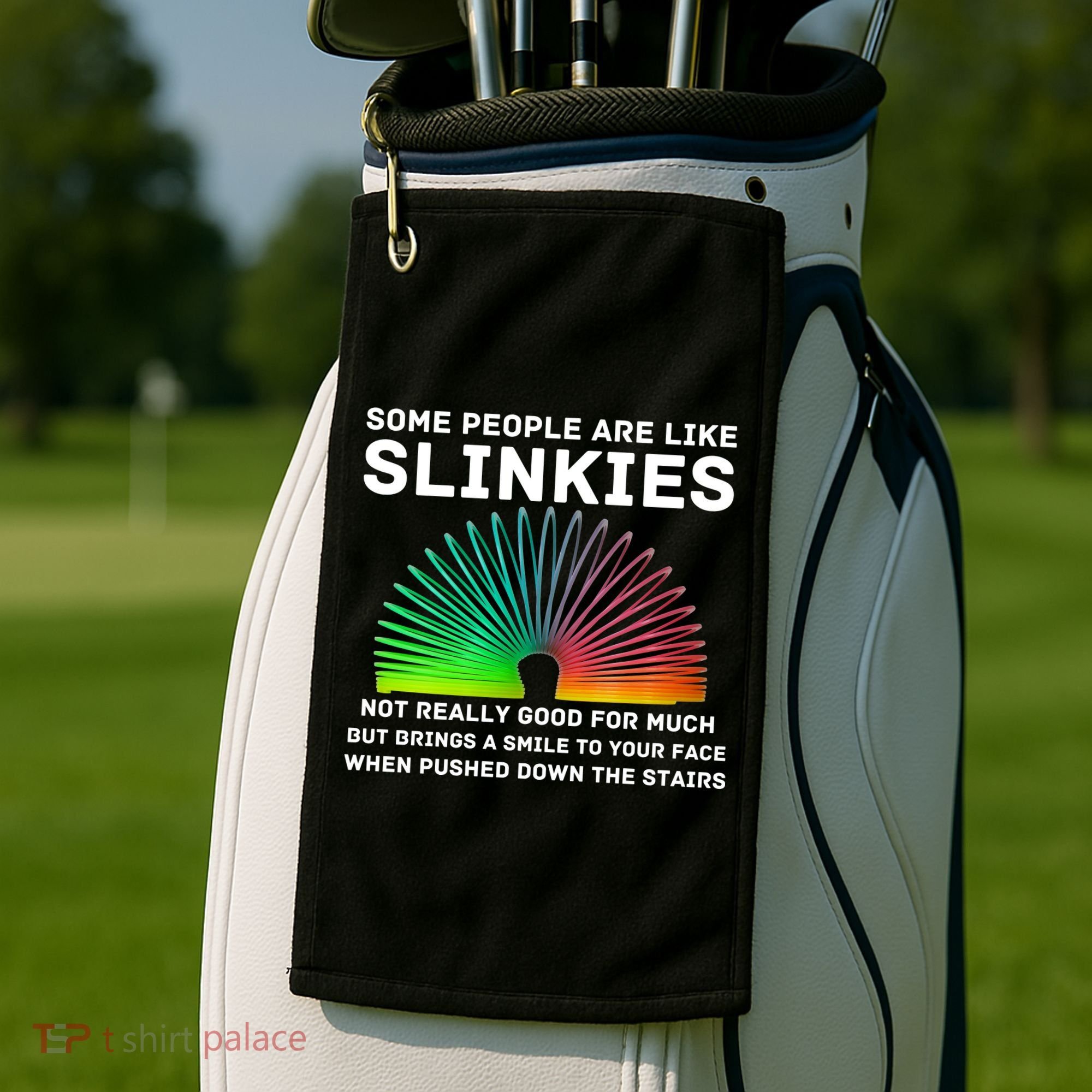 Some People Are Like Slinkies Funny Sarcastic  Golf Towel