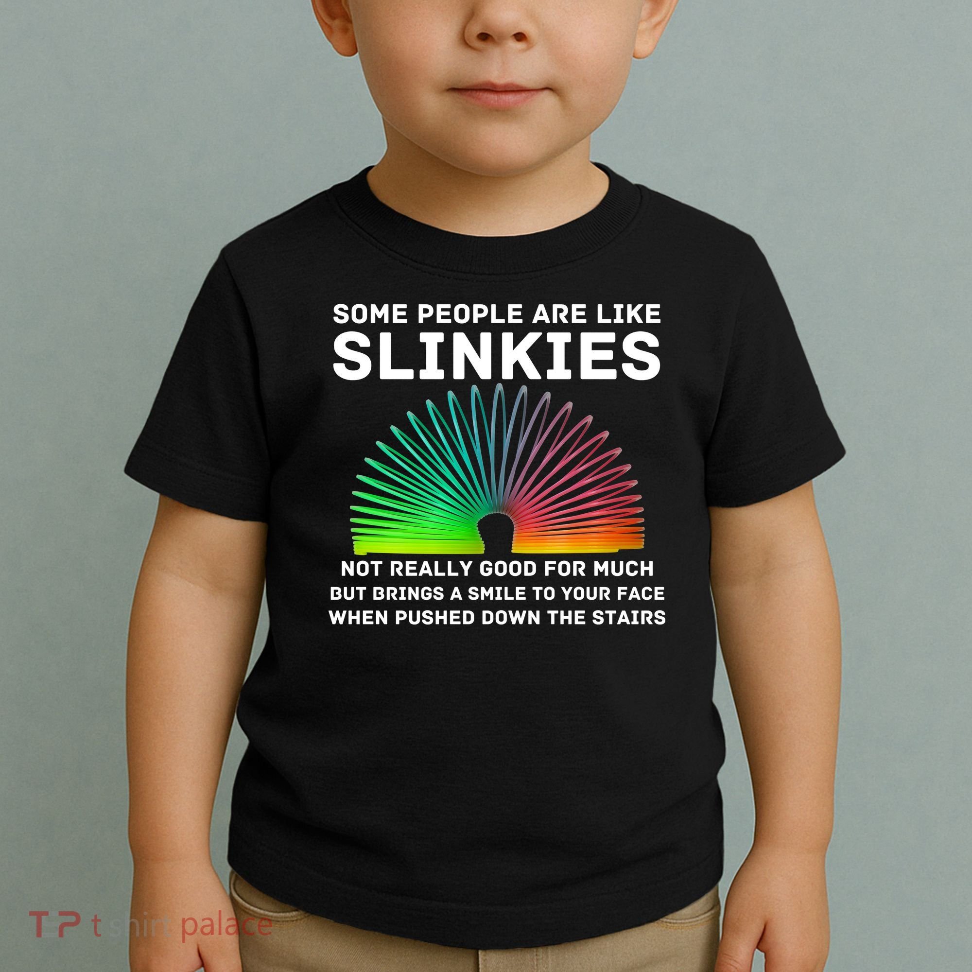 Some People Are Like Slinkies Funny Sarcastic  Toddler T-Shirt