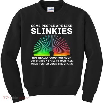Some People Are Like Slinkies Funny Sarcastic  Kids Sweatshirt