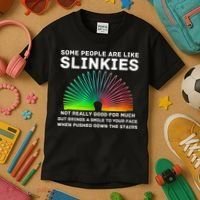 Some People Are Like Slinkies Funny Sarcastic  Kids T-Shirt thumb 3