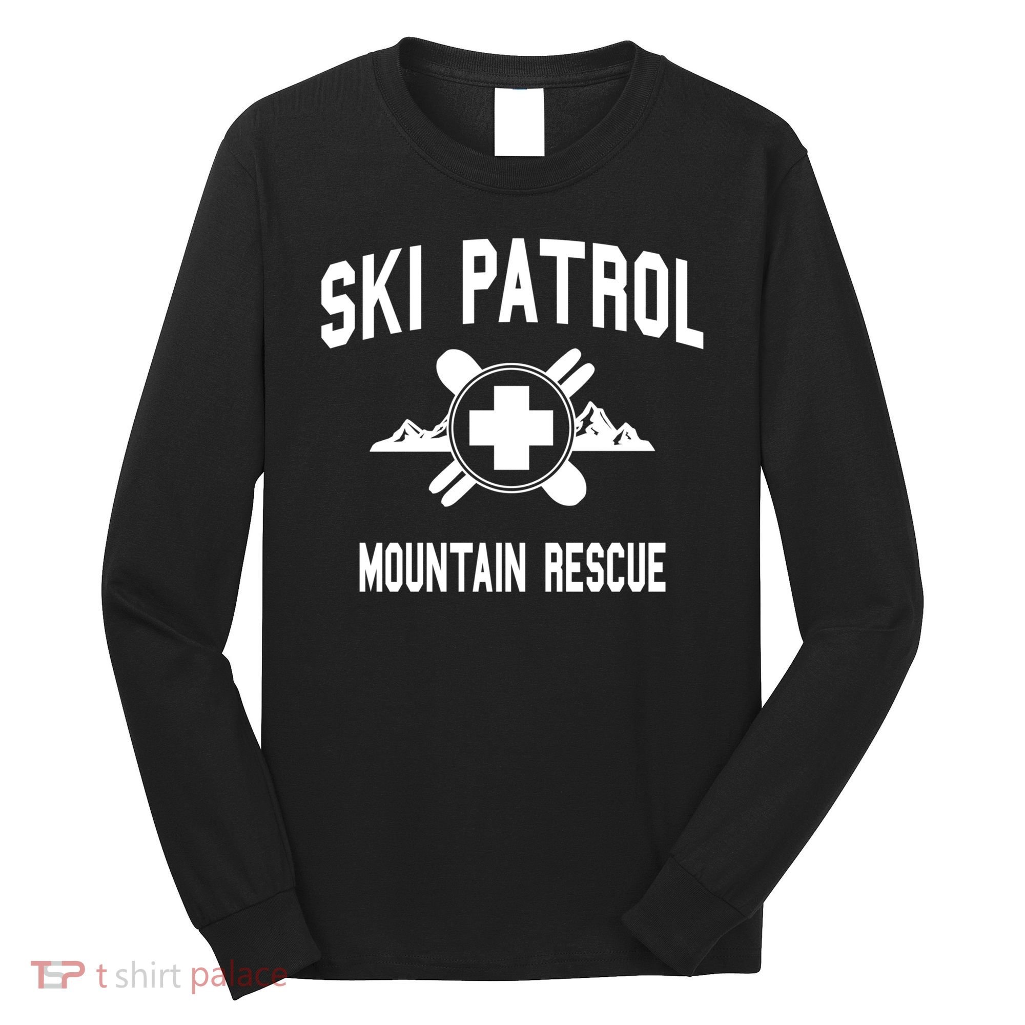 Ski Patrol And Mountain Rescue Gift Long Sleeve Shirt