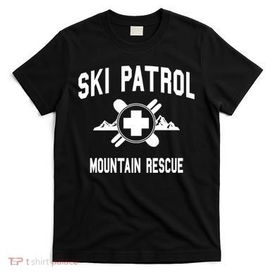 Ski Patrol And Mountain Rescue Gift T-Shirt