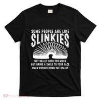 Some People Are Like Slinkies Not Good But Bring Smile Funny T-Shirt thumb 0