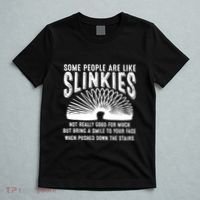 Some People Are Like Slinkies Not Good But Bring Smile Funny T-Shirt thumb 5