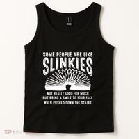 Some People Are Like Slinkies Not Good But Bring Smile Funny Tank Top thumb 2