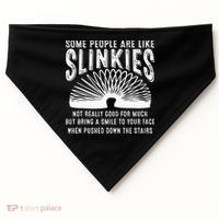 Some People Are Like Slinkies Sarcastic USA-Made Doggie Bandana thumb 0