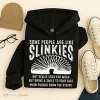 Some People Are Like Slinkies Sarcastic Hoodie thumb 4