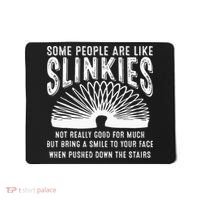 Some People Are Like Slinkies Sarcastic Mousepad thumb 0