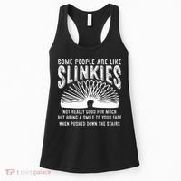 Some People Are Like Slinkies Sarcastic Women's Tank Top thumb 0