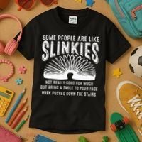 Some People Are Like Slinkies Sarcastic Kids T-Shirt thumb 3
