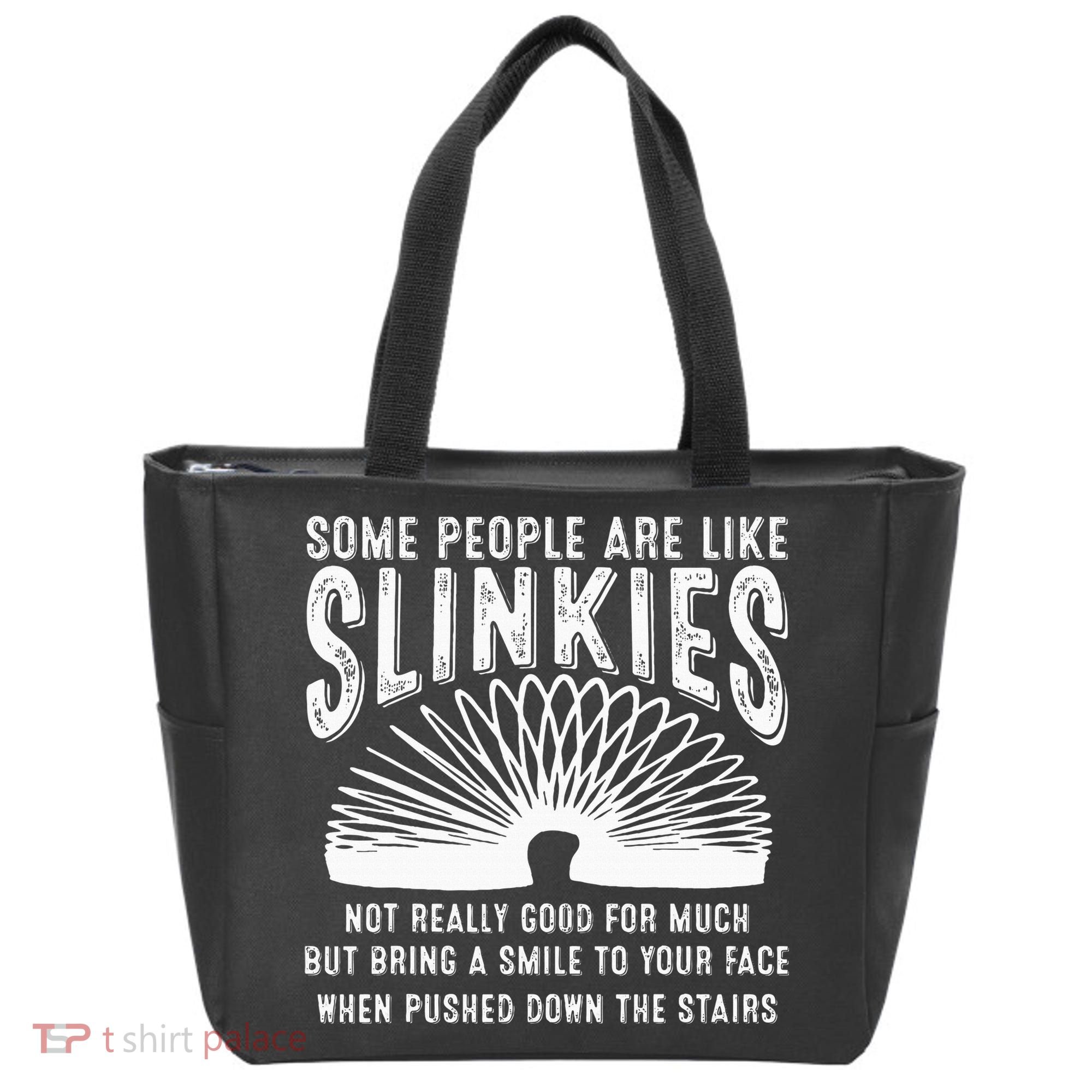 Some People Are Like Slinkies Sarcastic Tote Bag