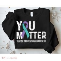 Suicide Prevention Awareness Teal & Purple Ribbon You Matter Sweatshirt thumb 2