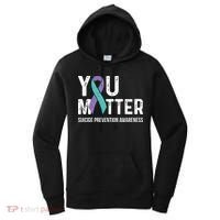 Suicide Prevention Awareness Teal & Purple Ribbon You Matter Women's Hoodie thumb 0