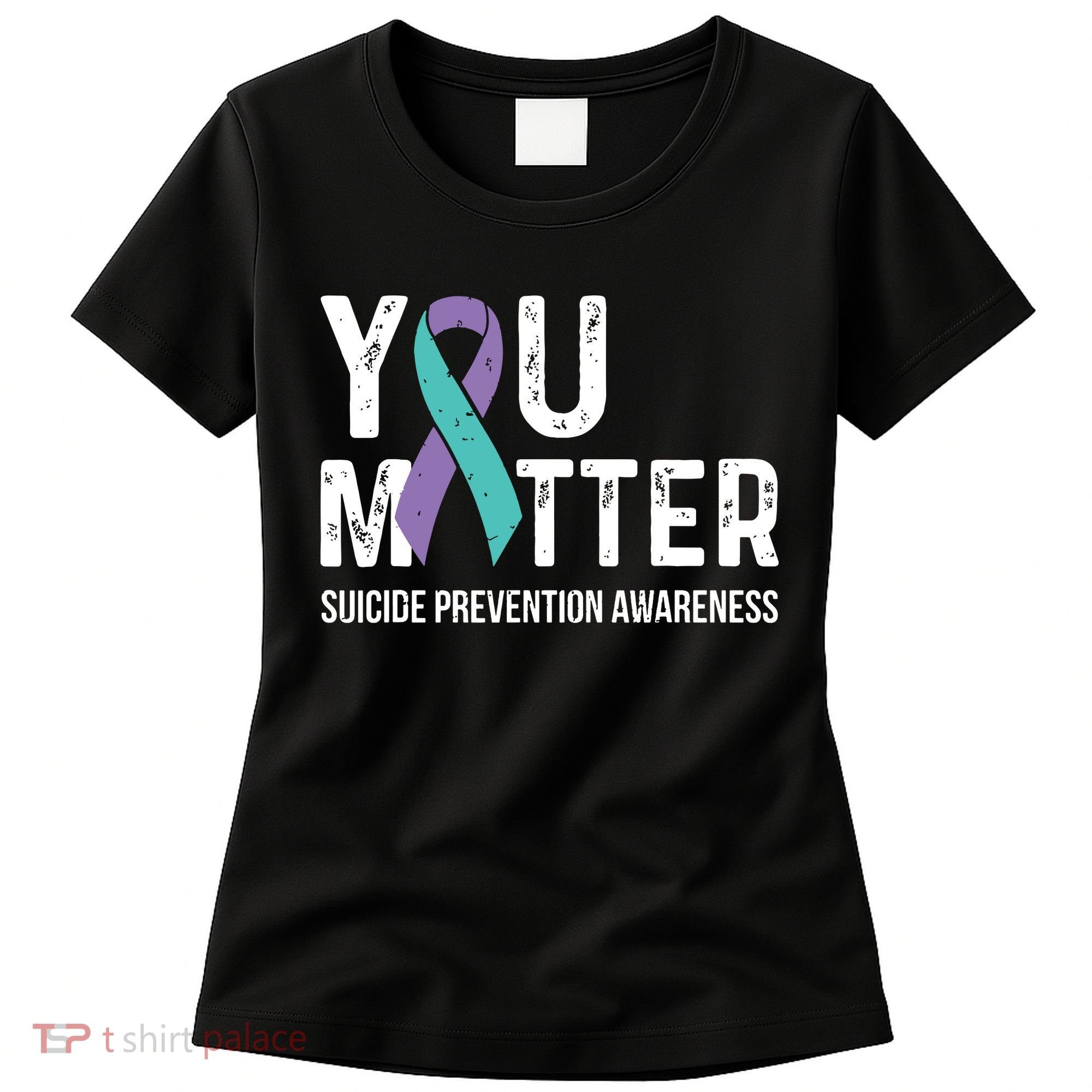 Suicide Prevention Awareness Teal & Purple Ribbon You Matter Women's T-Shirt