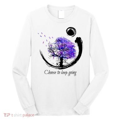 Suicide Prevention Awareness Choose To Keep Going Long Sleeve Shirt