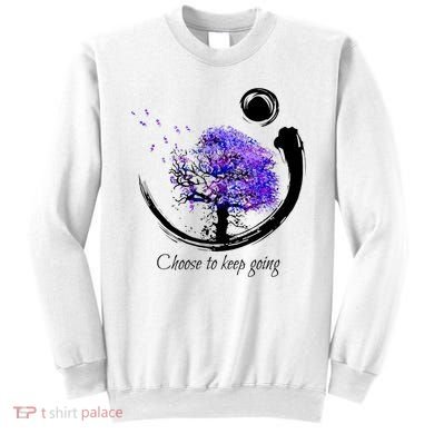 Suicide Prevention Awareness Choose To Keep Going Sweatshirt