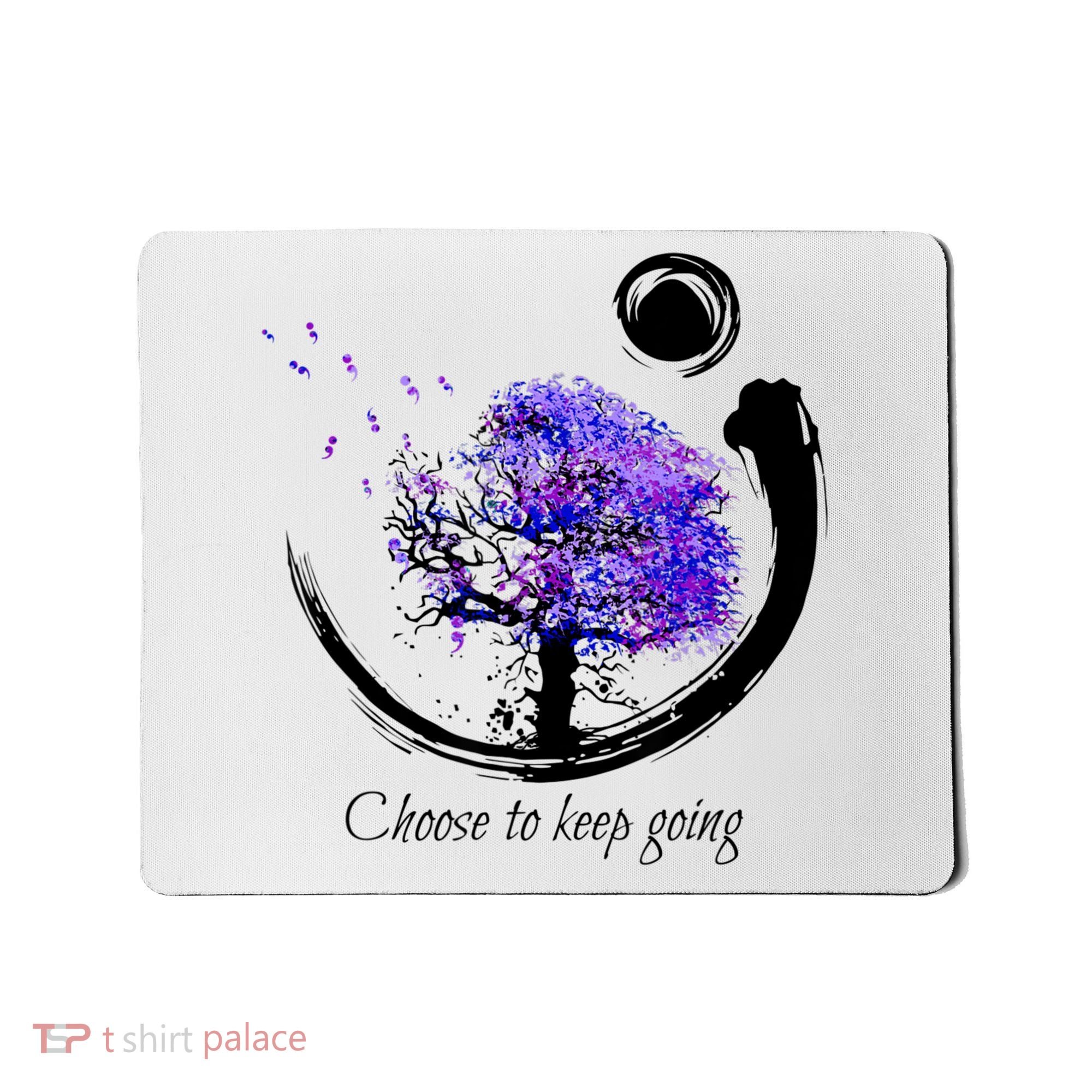 Suicide Prevention Awareness Choose To Keep Going Mousepad
