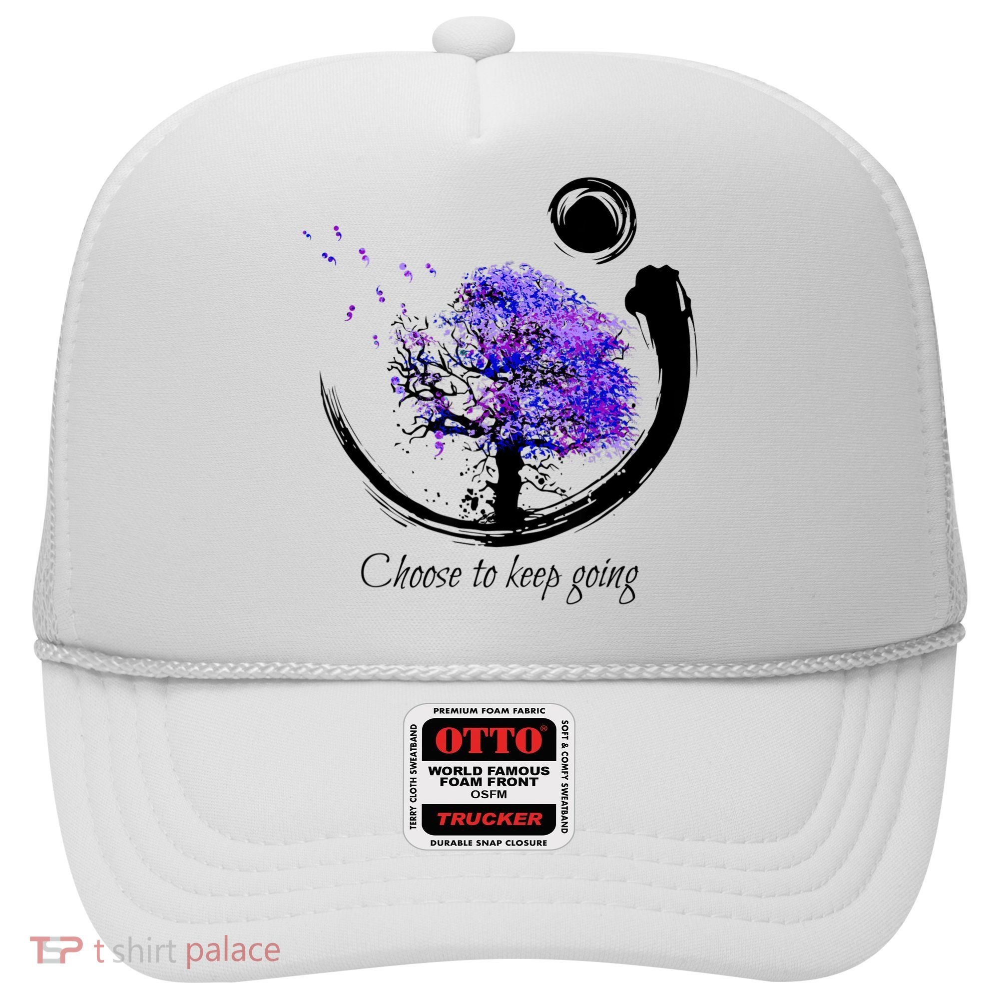 Suicide Prevention Awareness Choose To Keep Going Hat