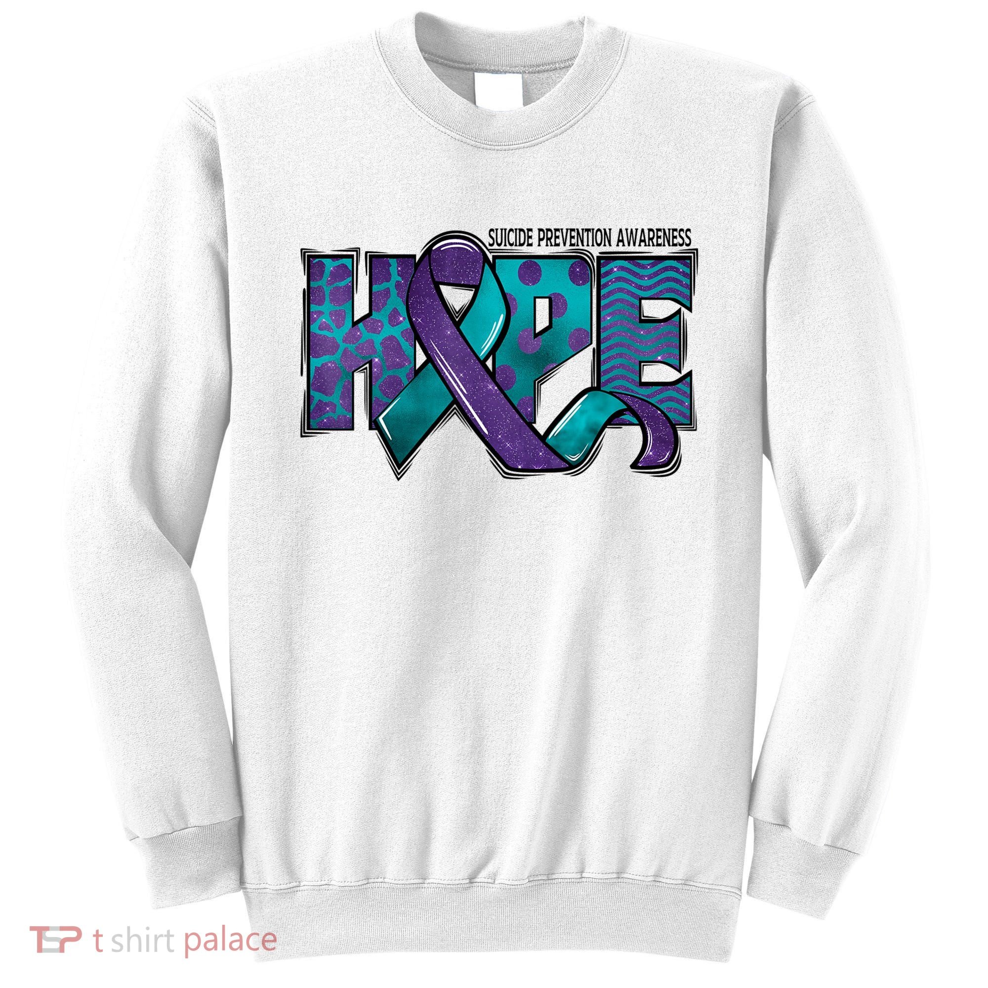 Suicide Prevention Awareness Warrior Hope Ribbon You Matter Sweatshirt