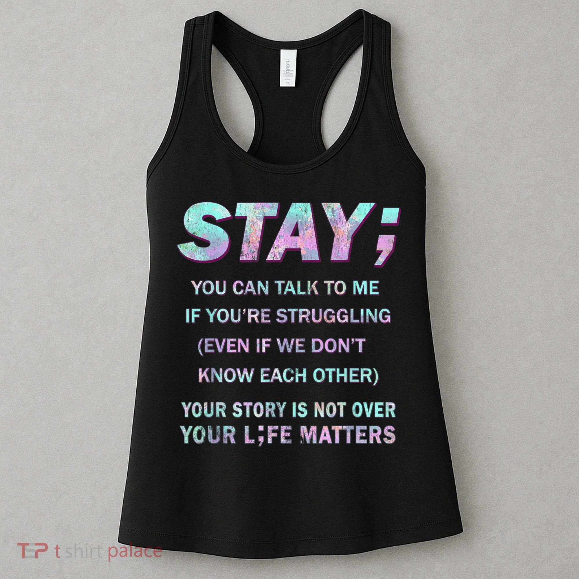 Suicide Prevention Awareness Shirt Stay Your Life Matters Women's Tank Top