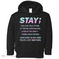 Suicide Prevention Awareness Shirt Stay Your Life Matters Toddler Hoodie thumb 0