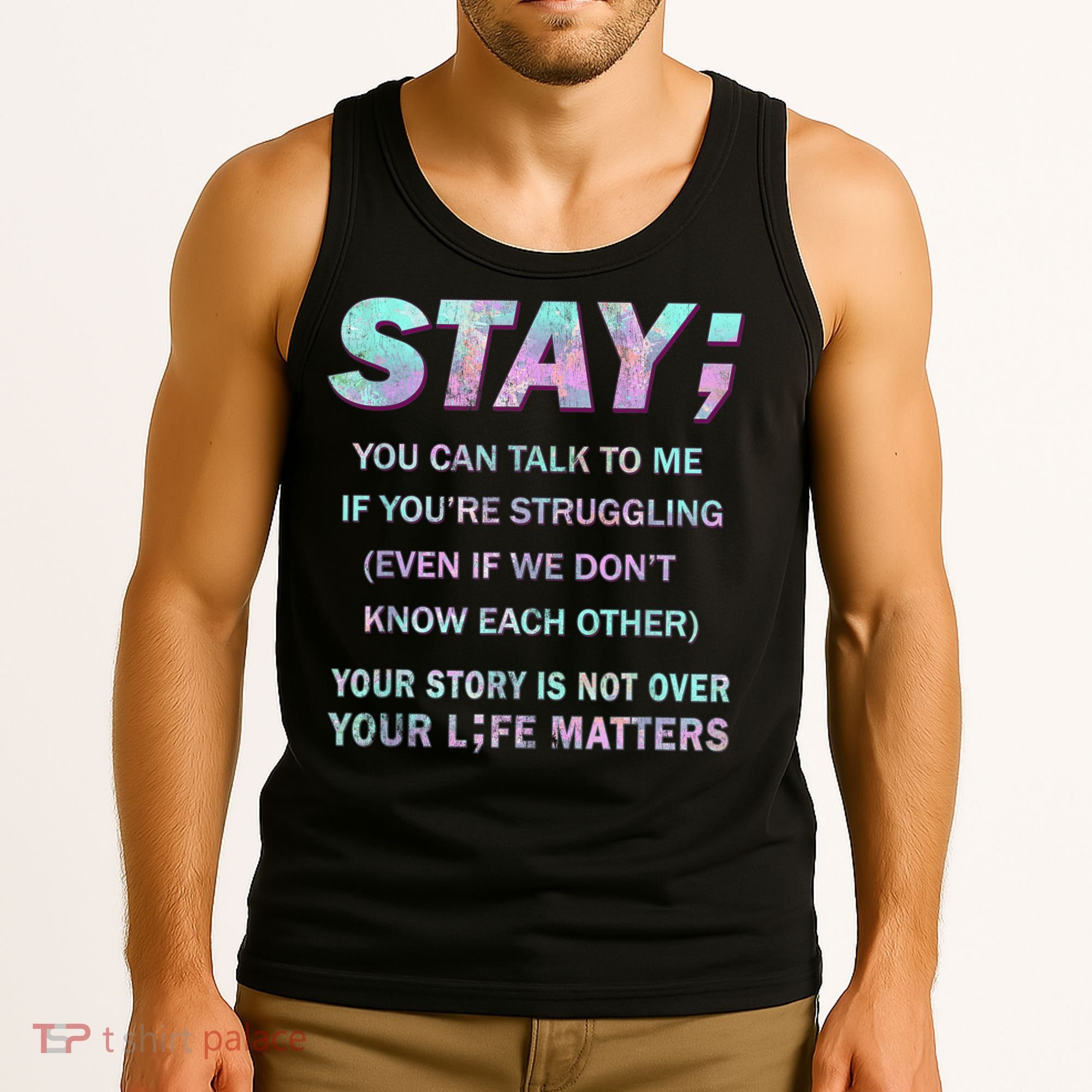 Suicide Prevention Awareness Shirt Stay Your Life Matters Tank Top