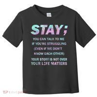 Suicide Prevention Awareness Shirt Stay Your Life Matters Toddler T-Shirt thumb 0