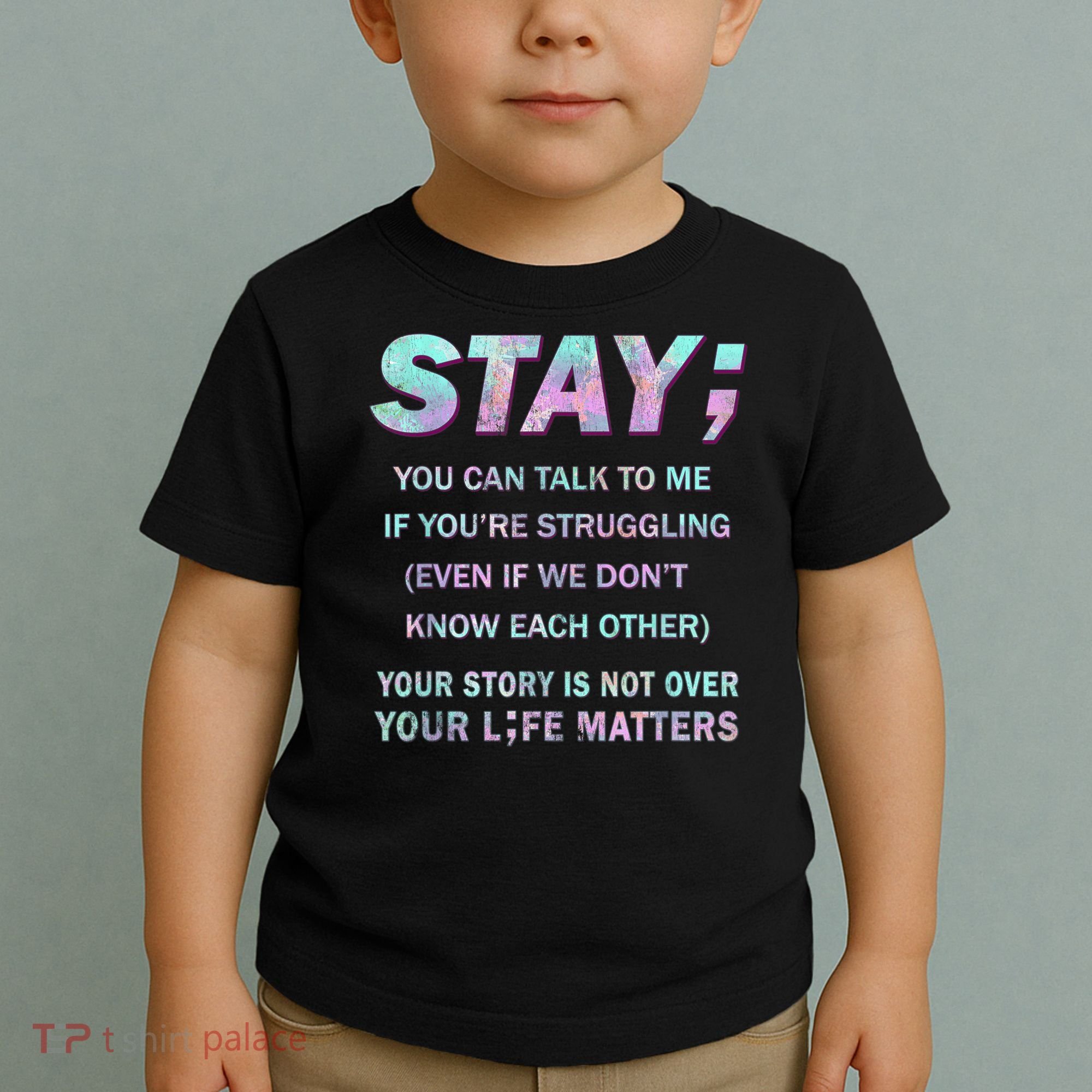 Suicide Prevention Awareness Shirt Stay Your Life Matters Toddler T-Shirt