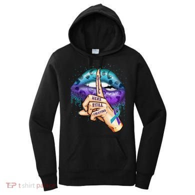 Suicide Prevention Awareness Still Here Still Fighting Lips Cool Gift Women's Hoodie