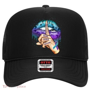 Suicide Prevention Awareness Still Here Still Fighting Lips Cool Gift Hat