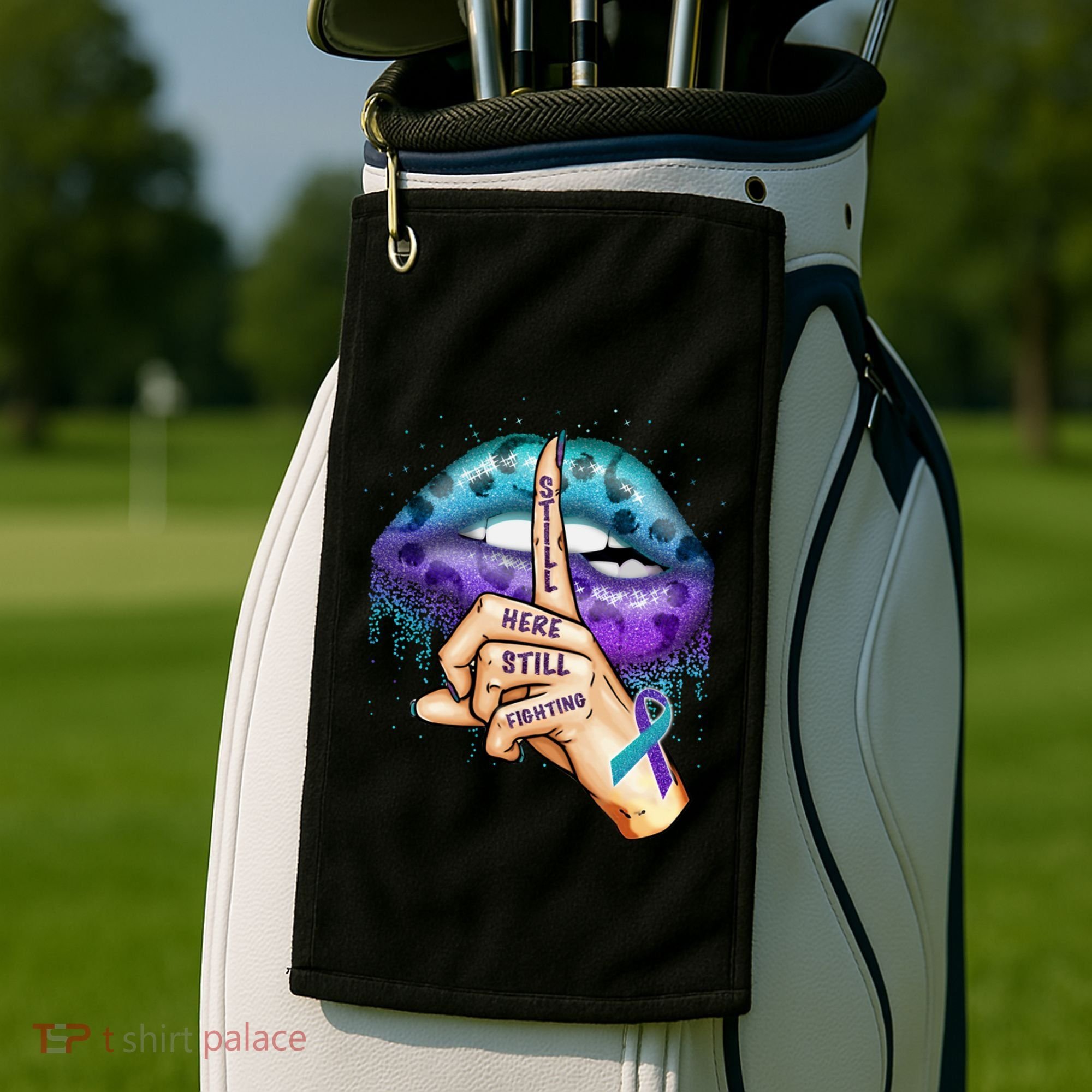Suicide Prevention Awareness Still Here Still Fighting Lips Cool Gift Golf Towel