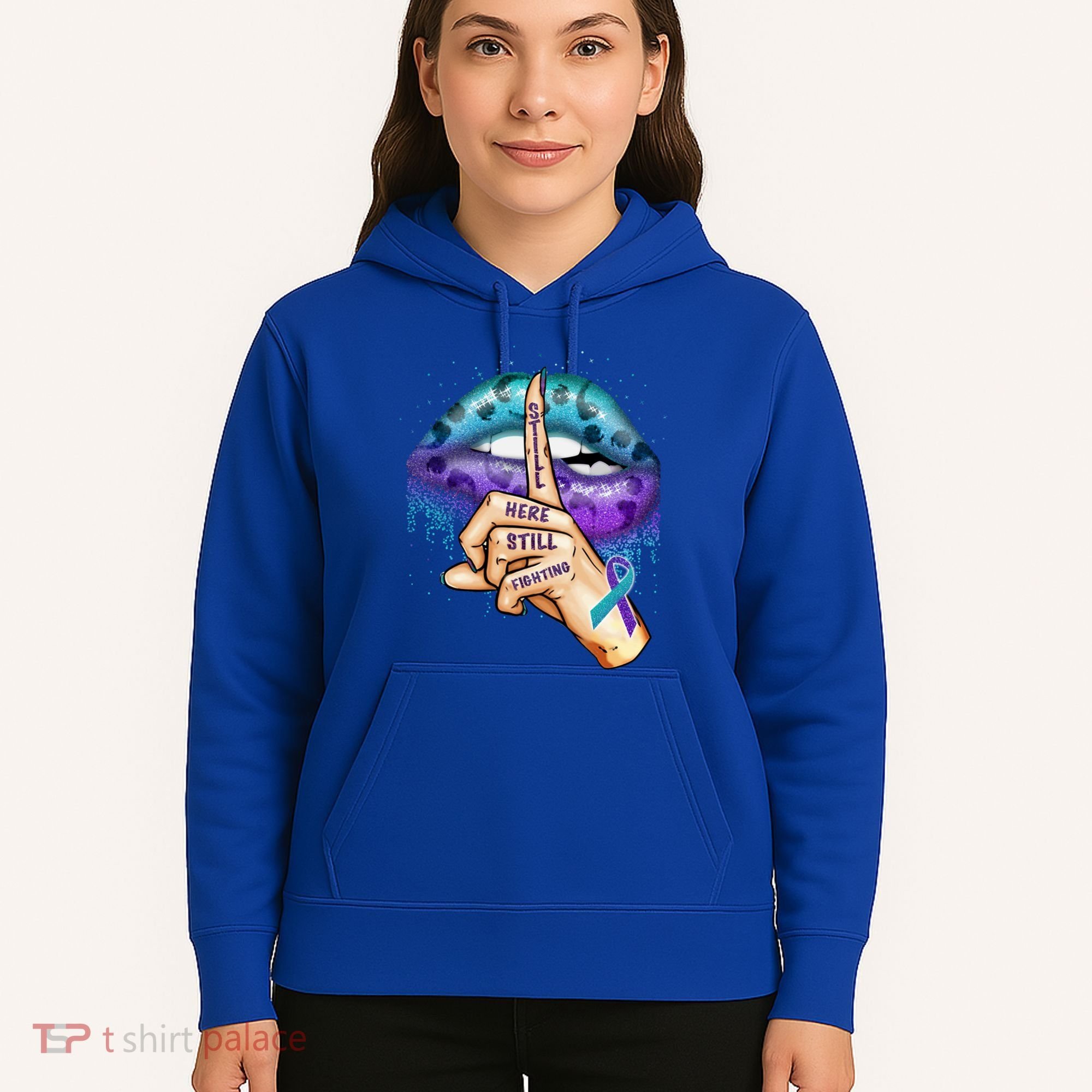 Suicide Prevention Awareness Still Here Still Fighting Lips Cool Gift Hoodie