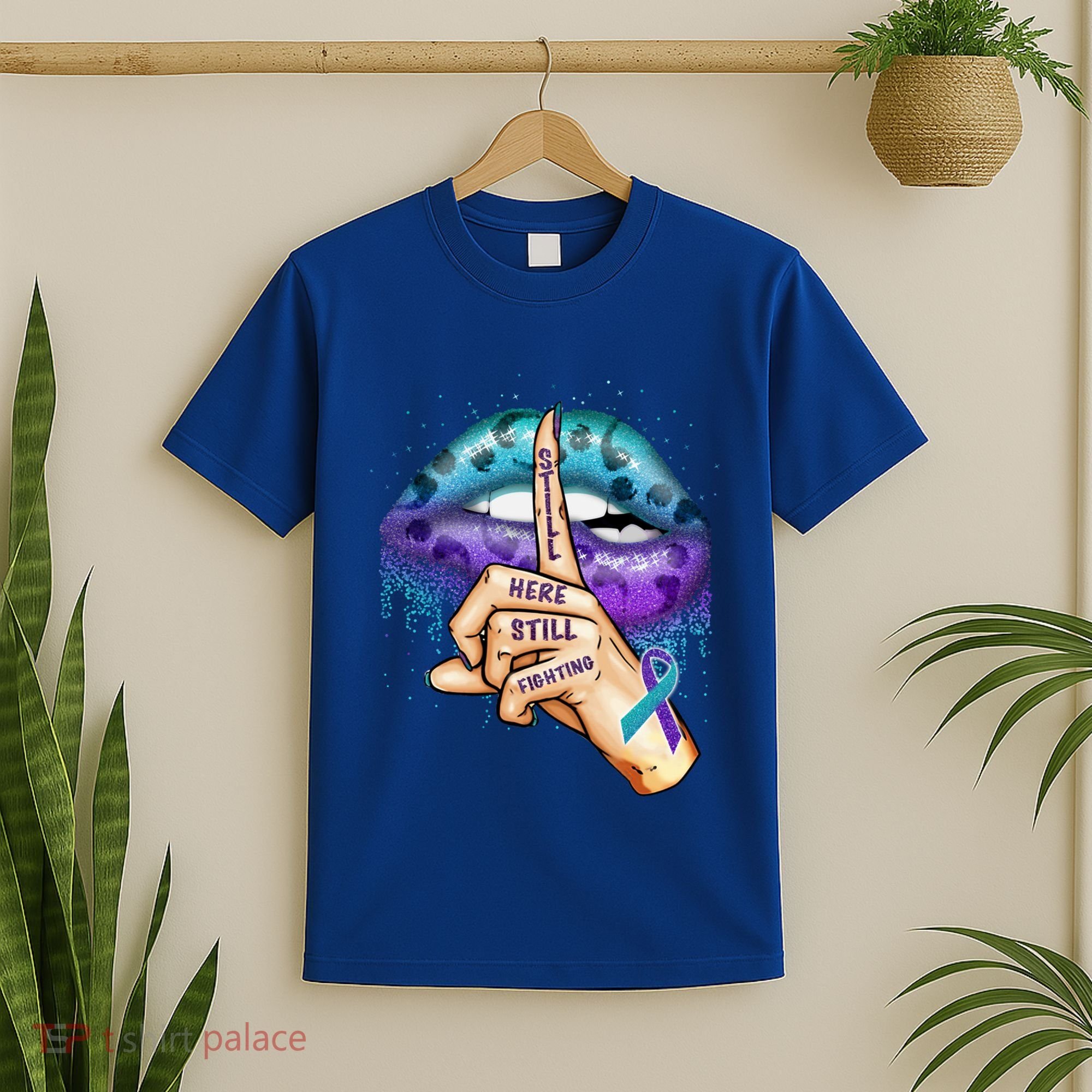 Suicide Prevention Awareness Still Here Still Fighting Lips Cool Gift T-Shirt