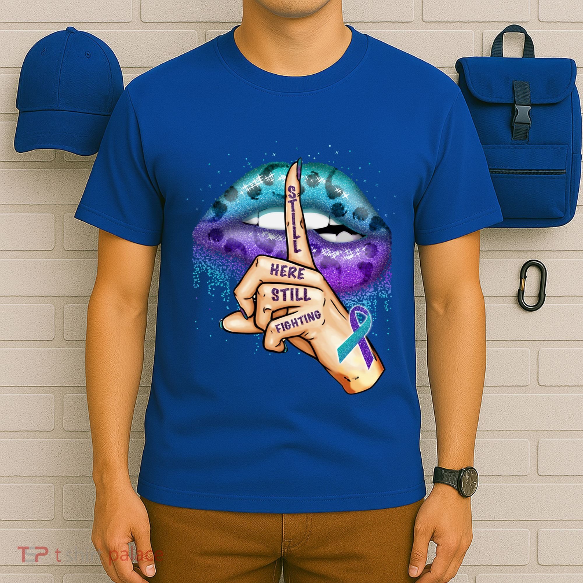 Suicide Prevention Awareness Still Here Still Fighting Lips Cool Gift T-Shirt