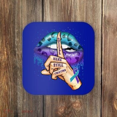 Suicide Prevention Awareness Still Here Still Fighting Lips Cool Gift Coaster