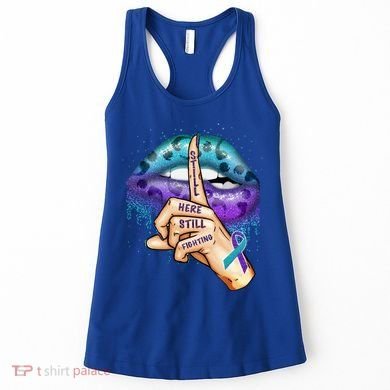 Suicide Prevention Awareness Still Here Still Fighting Lips Cool Gift Women's Tank Top