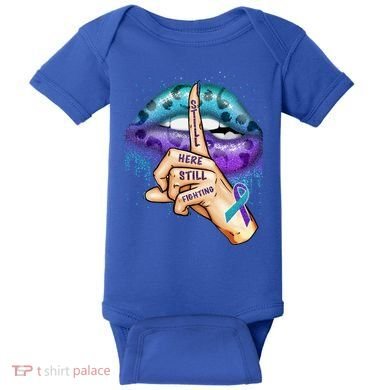 Suicide Prevention Awareness Still Here Still Fighting Lips Cool Gift Baby Bodysuit