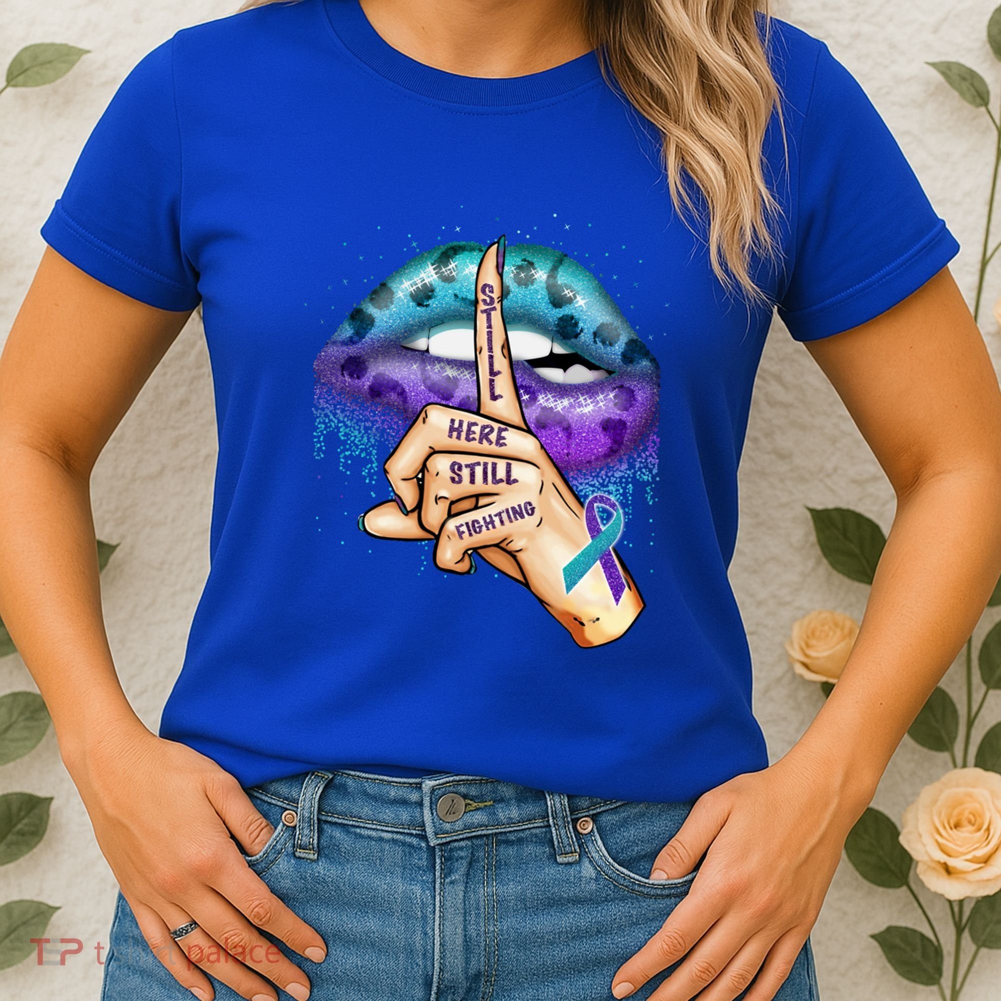Suicide Prevention Awareness Still Here Still Fighting Lips Cool Gift Women's T-Shirt