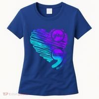 Suicide Prevention Awareness Week You Matter Semicolon Heart Cute Gift Women's T-Shirt thumb 0