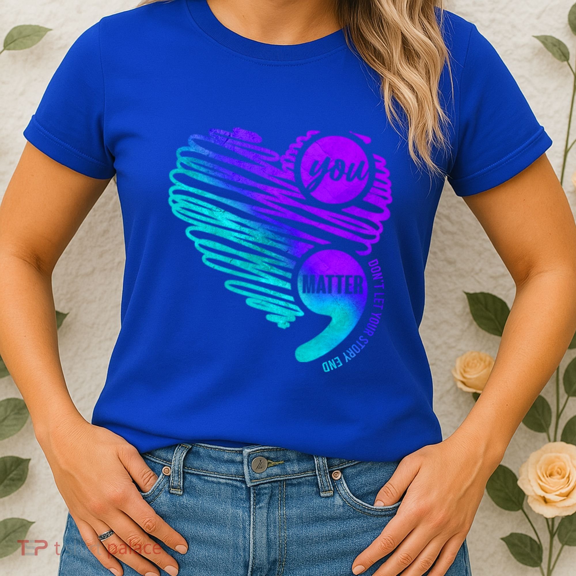 Suicide Prevention Awareness Week You Matter Semicolon Heart Cute Gift Women's T-Shirt