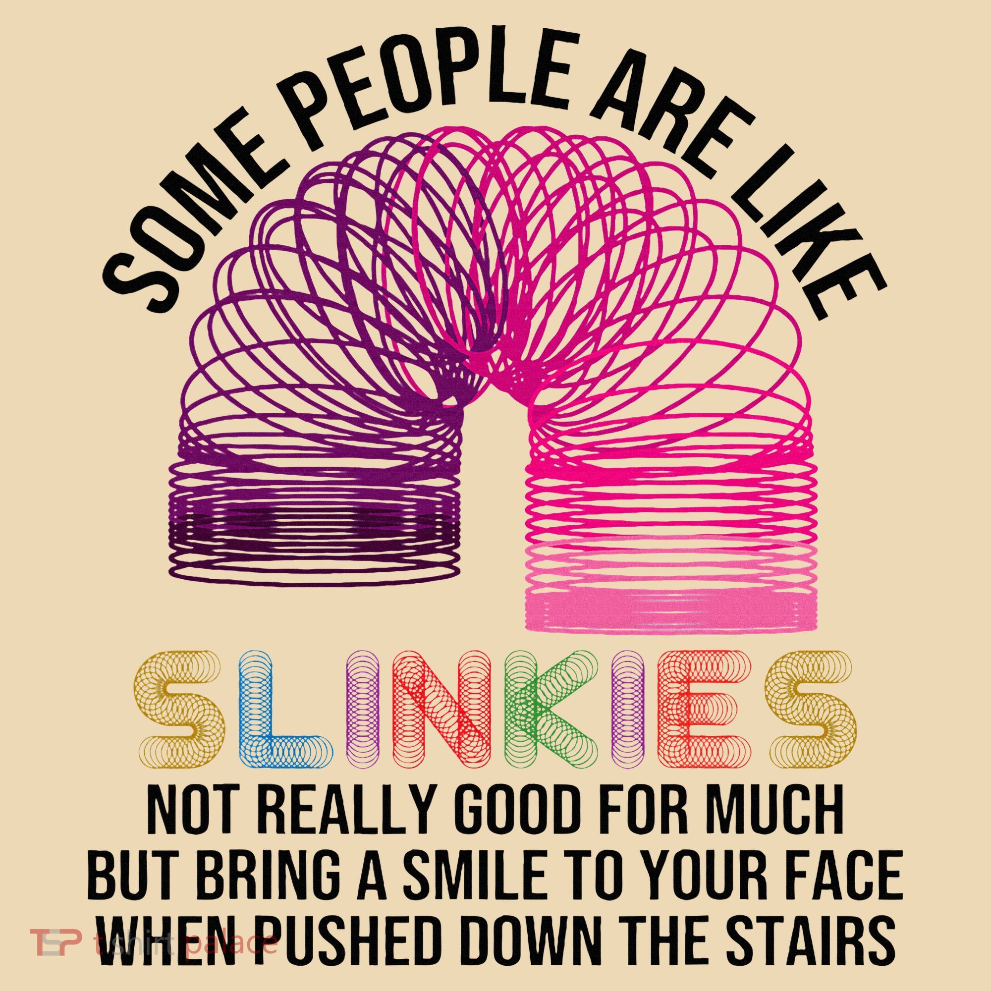 Some People Are Like Slinkies Tote Bag