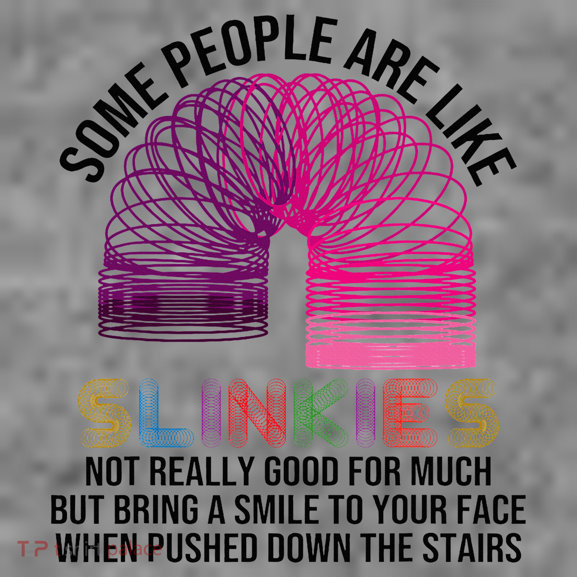 Some People Are Like Slinkies Toddler Hoodie