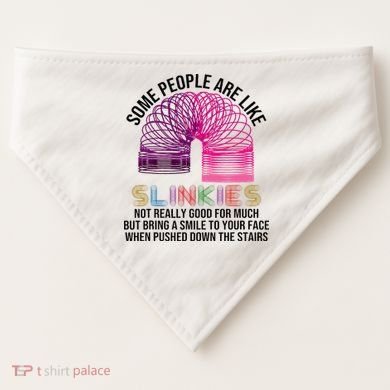 Some People Are Like Slinkies USA-Made Doggie Bandana
