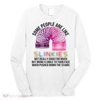 Some People Are Like Slinkies Long Sleeve Shirt thumb 0