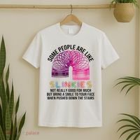 Some People Are Like Slinkies T-Shirt thumb 2
